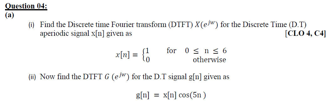 Solved Question 04: (a) (i) Find the Discrete time Fourier | Chegg.com