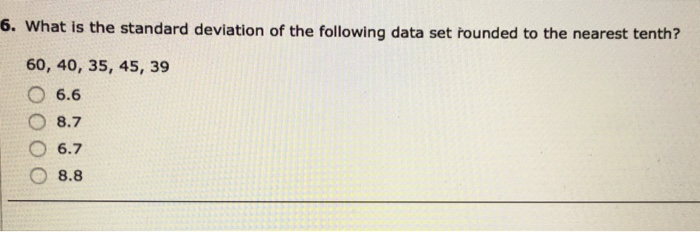 Solved What is the standard deviation of the following data | Chegg.com
