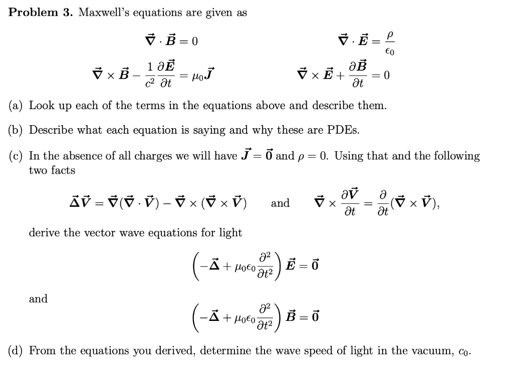 Solved Problem 3 Maxwell S Equations Are Given As O B Chegg Com