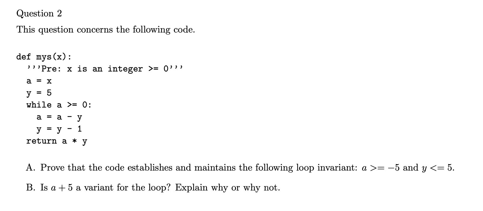 Solved Question 2 This question concerns the following code. | Chegg.com