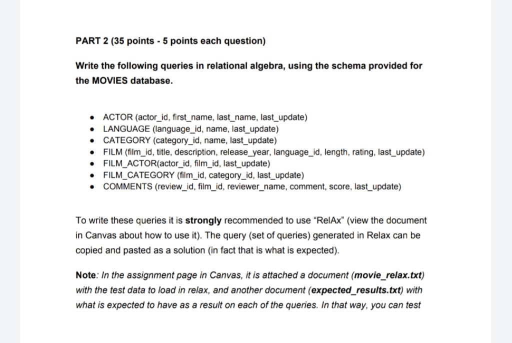 PART 2 (35 points - 5 points each question) Write the following queries in relational algebra, using the schema provided for