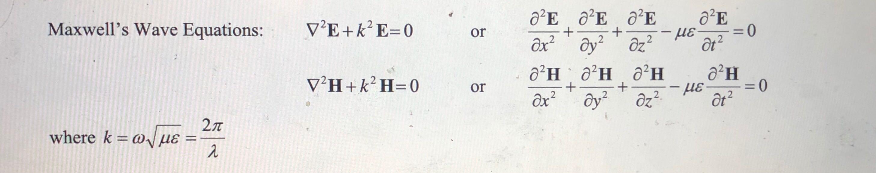 Maxwell S Wave Equations V E K E 0 Or Ope Me 0 Chegg Com