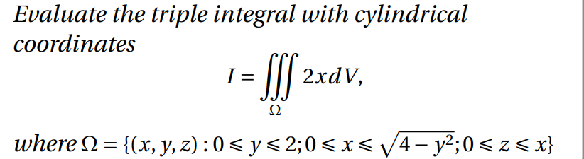 Solved Evaluate the triple integral with cylindrical | Chegg.com