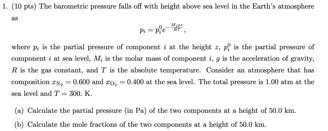 Solved (10 pts) The barometric pressure falls off with