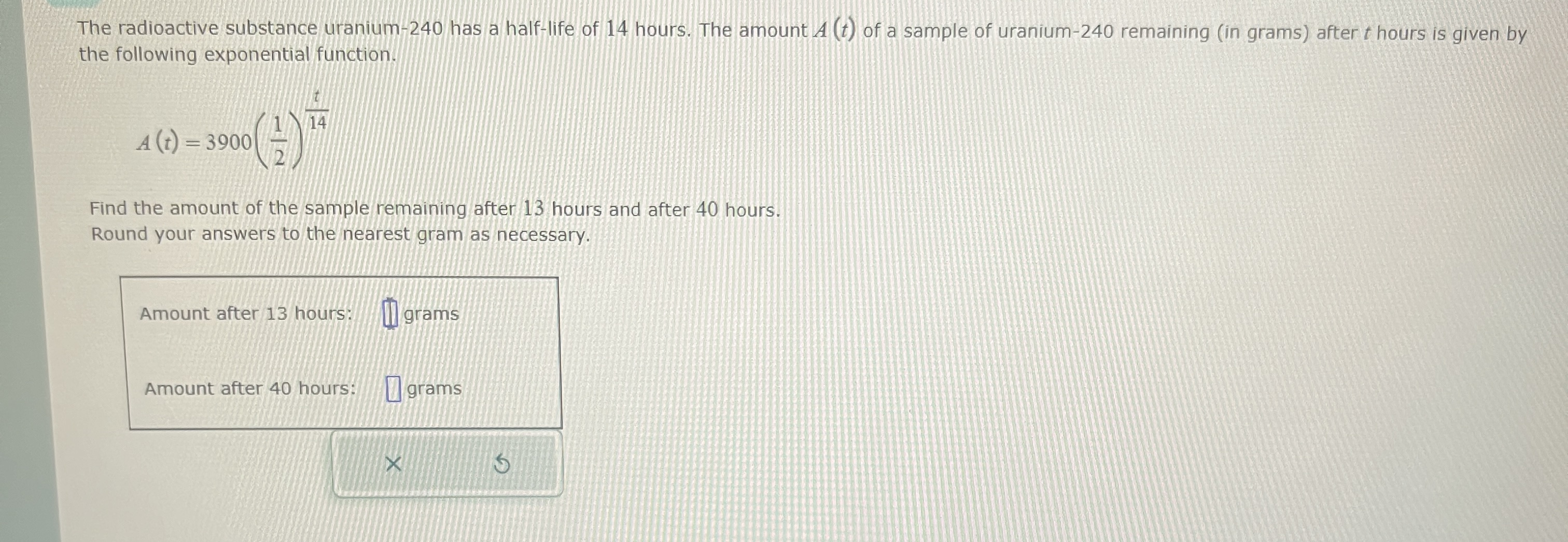 Solved The radioactive substance uranium-240 has a half-life | Chegg.com