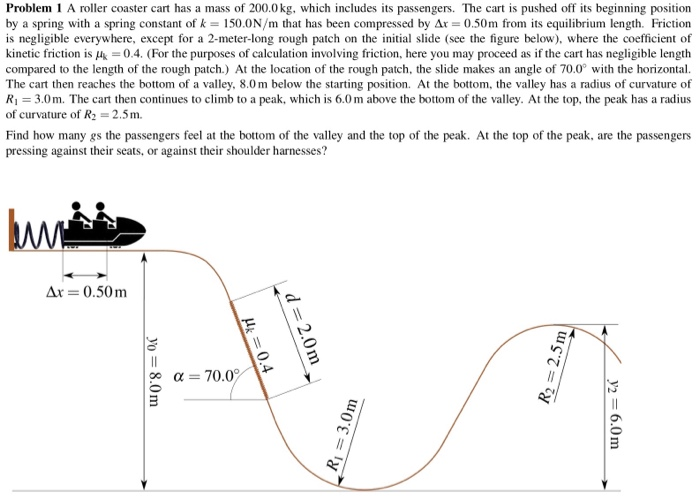 Solved Problem 1 A roller coaster cart has a mass of 200.0