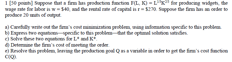 Solved 1 [50 points] Suppose that a firm has production | Chegg.com