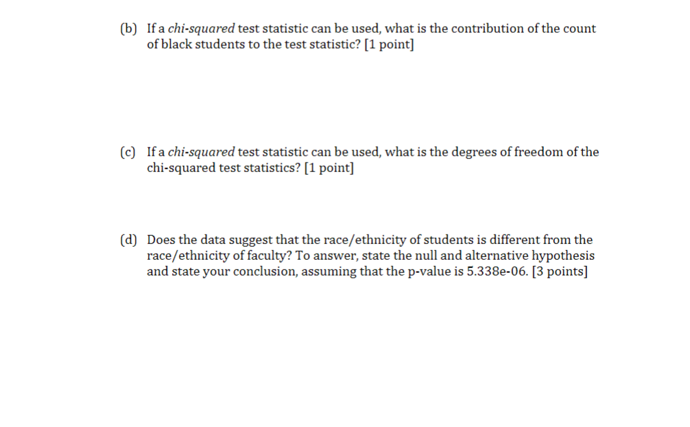 Solved [Total points: 6] The race/ethnicity distribution (in | Chegg.com