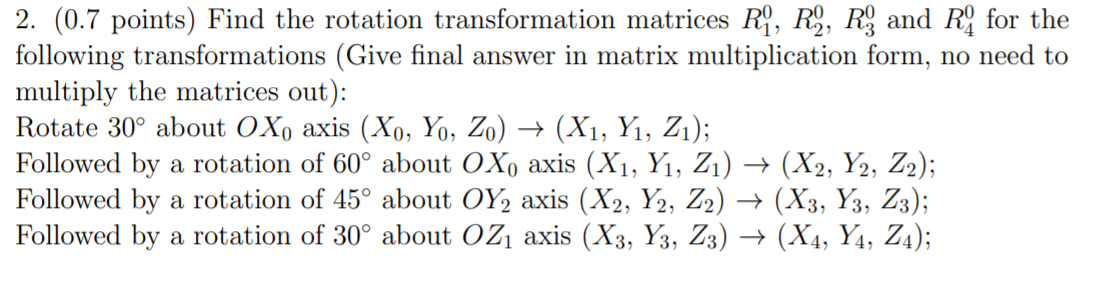 Solved 2. (0.7 points) Find the rotation transformation | Chegg.com