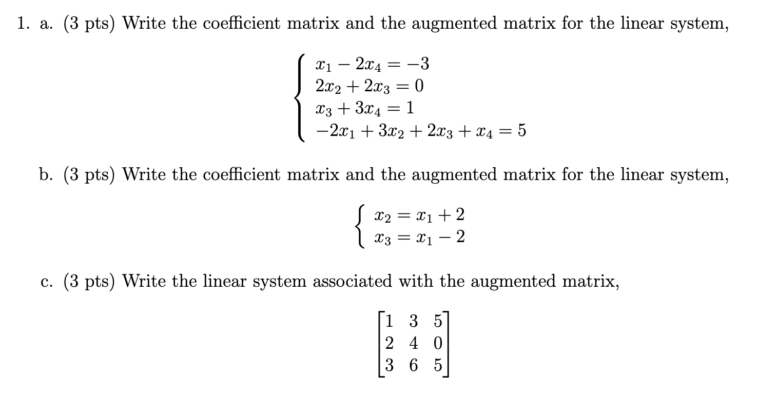 Solved a. (3 pts) Write the coefficient matrix and the | Chegg.com