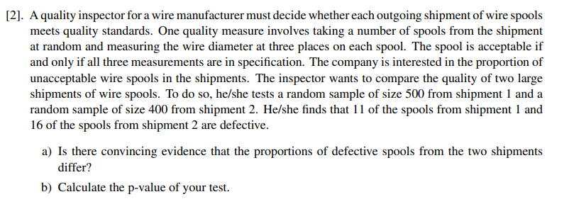 Solved 2]. A quality inspector for a wire manufacturer must | Chegg.com