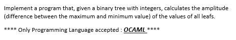 Solved Implement a program that, given a binary tree with | Chegg.com