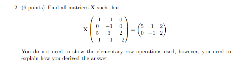 Solved 2. (6 points) Find all matrices X such that | Chegg.com