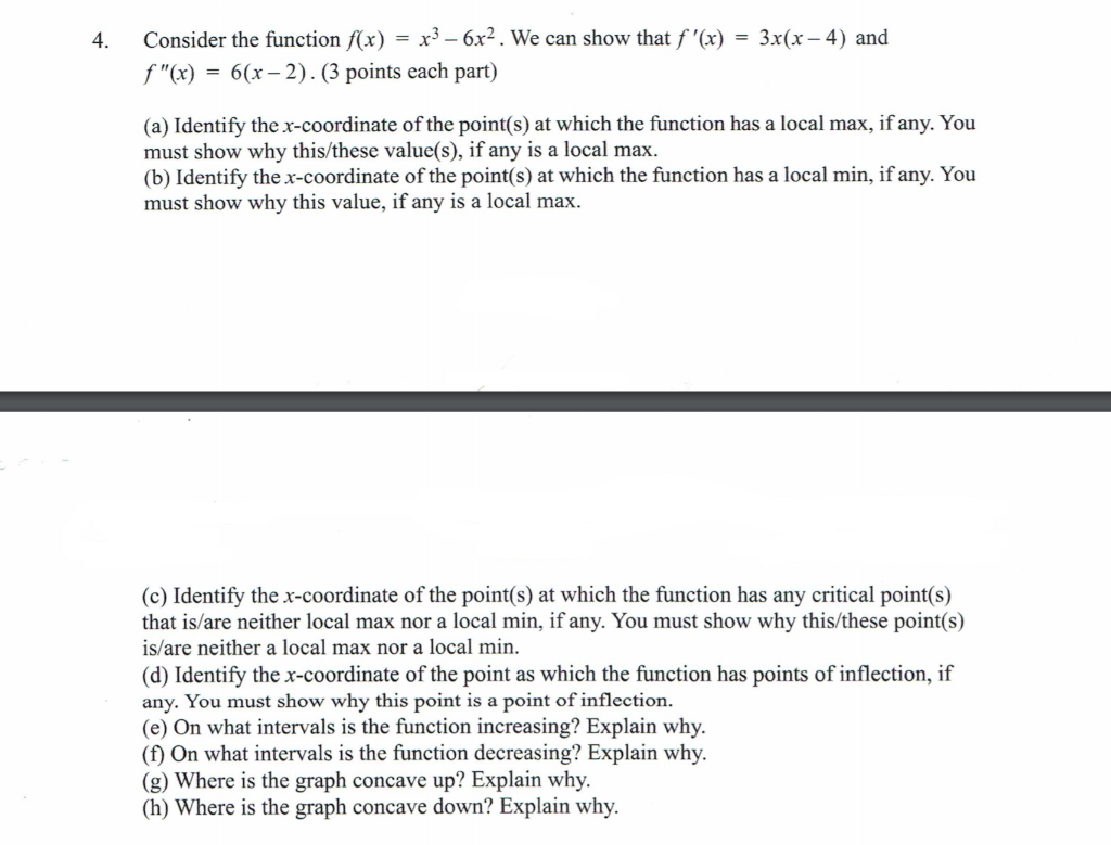 Solved 4. Consider the function f(x) = x3 – 6x2. We can show | Chegg.com