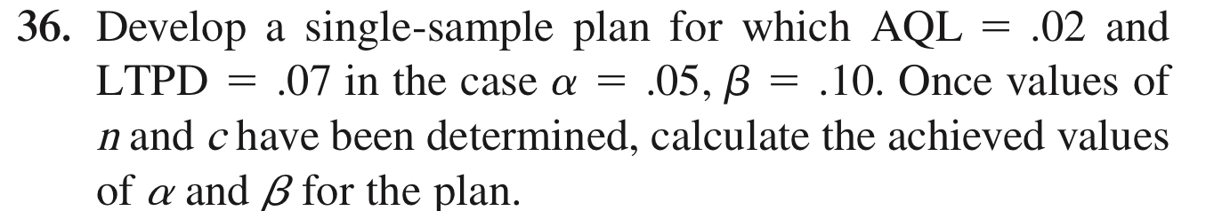 Solved 6. Develop a single-sample plan for which AQL=.02 and | Chegg.com