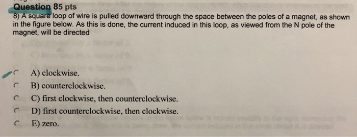 Question 85 pts A square loop of wire is pulled | Chegg.com