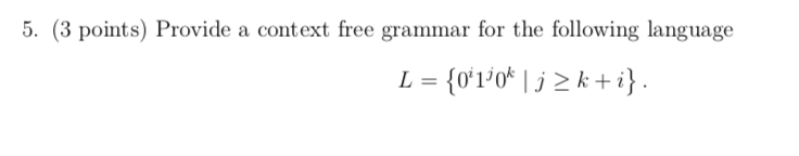 Solved 5. (3 points) Provide a context free grammar for the | Chegg.com