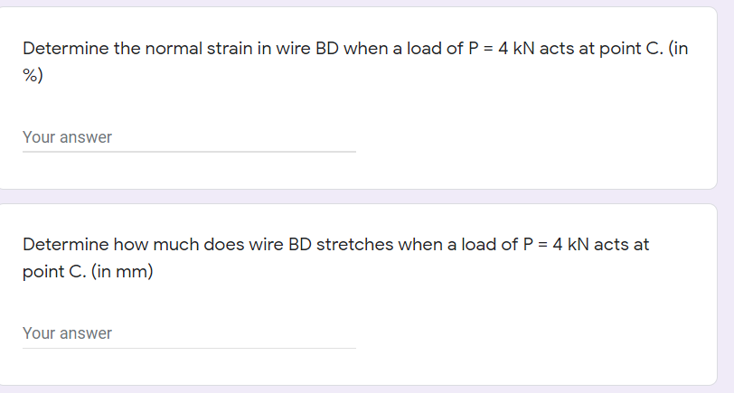 Solved Determine the normal strain in wire BD when a load of | Chegg.com