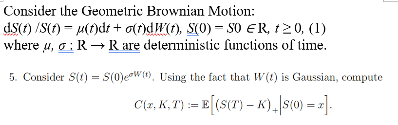 Solved Consider The Geometric Brownian Motion Ds T S T Chegg Com