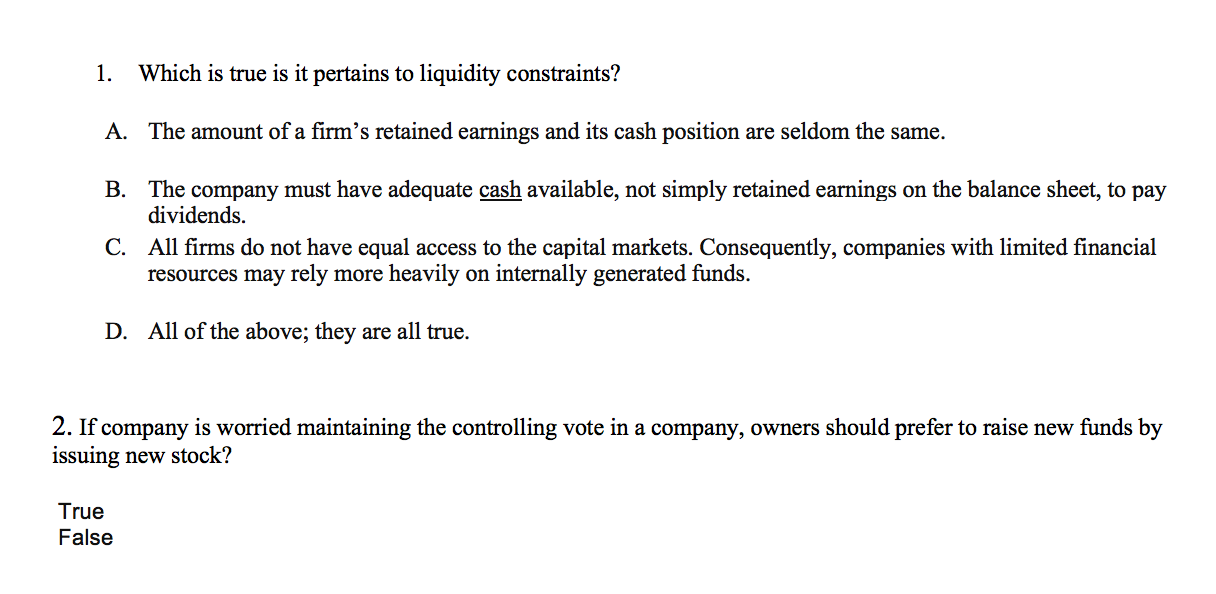 Solved 1. Which is true is it pertains to liquidity | Chegg.com