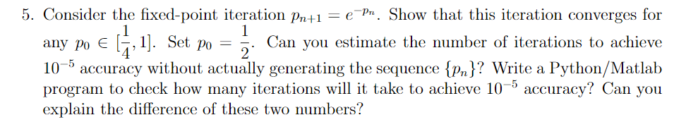 Solved 5. Consider the fixed-point iteration Pn+1 = e Pn. | Chegg.com