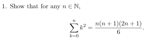 Solved 1. Show that for any n EN, n ΣΕ2 n(n + 1)(2n +1) 6 | Chegg.com