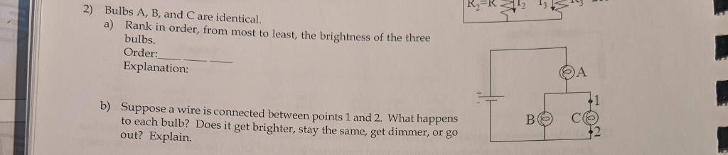 Solved 2) Bulbs A, B, and C are identical. a) Rank in order, | Chegg.com