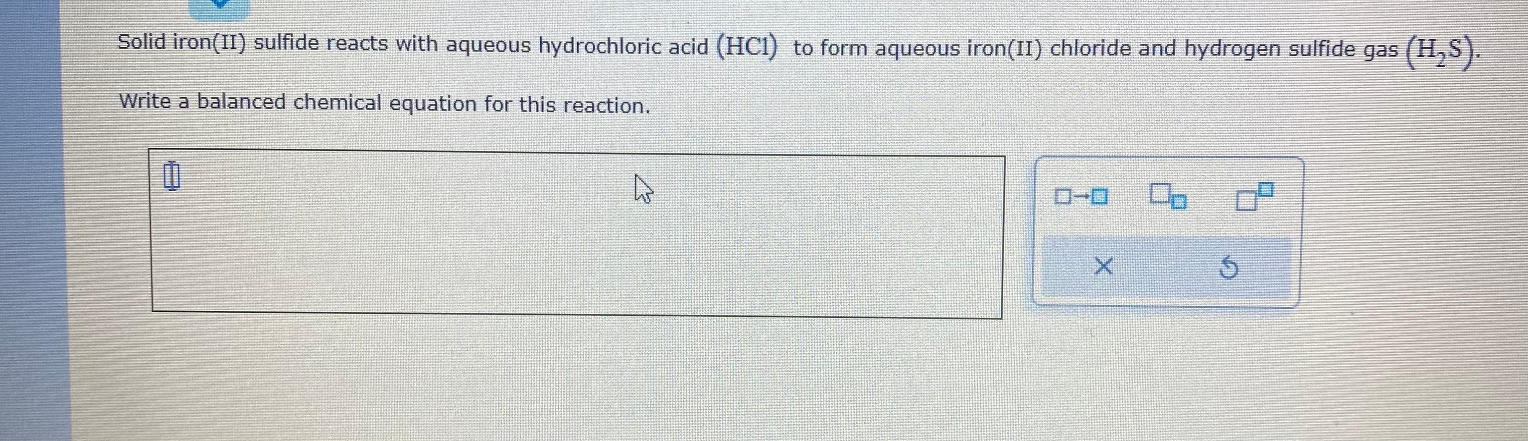 Solved Solid iron(II) sulfide reacts with aqueous