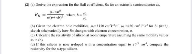 Solved (2) (a) Derive the expression for the Hall | Chegg.com