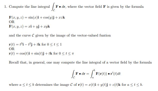 Solved 1 Compute The Line Integral F Dr Where The Vect Chegg Com