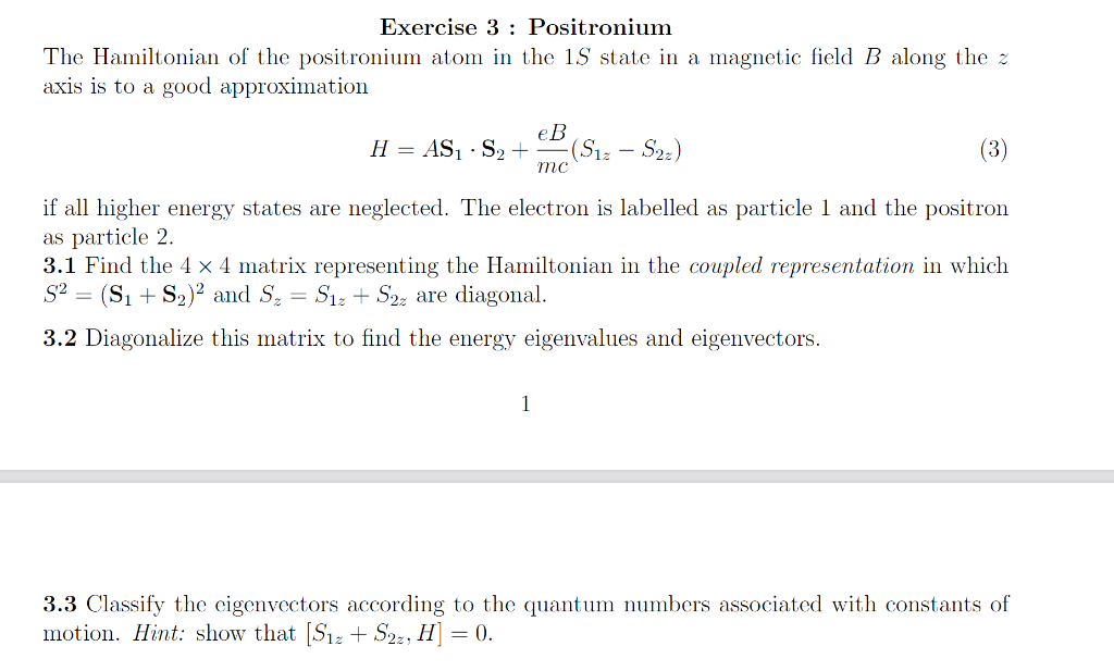 Solved Exercise 3: Positronium The Hamiltonian of the | Chegg.com