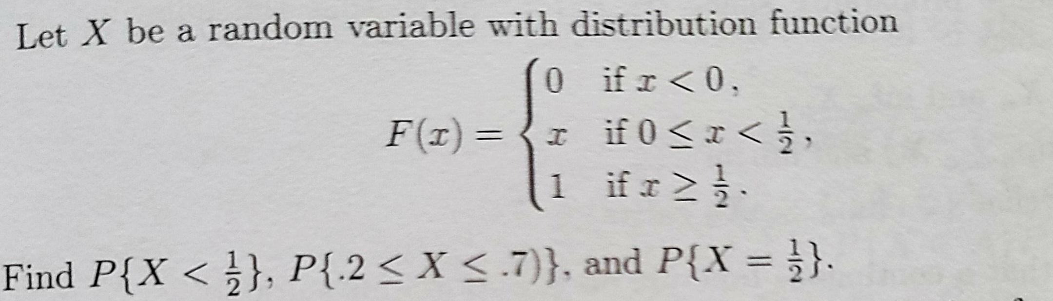Solved Let X be a random variable with distribution function | Chegg.com