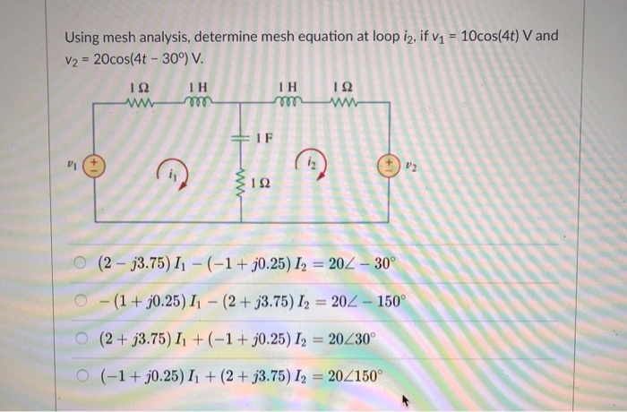 Solved Using Mesh Analysis, Determine Mesh Equation At Loop | Chegg.com