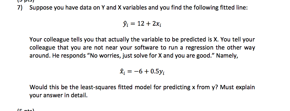 Solved 7) Suppose you have data on Y and X variables and you | Chegg.com