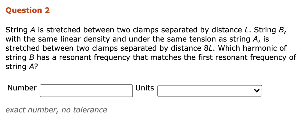 Solved Question 2 String A is stretched between two clamps | Chegg.com