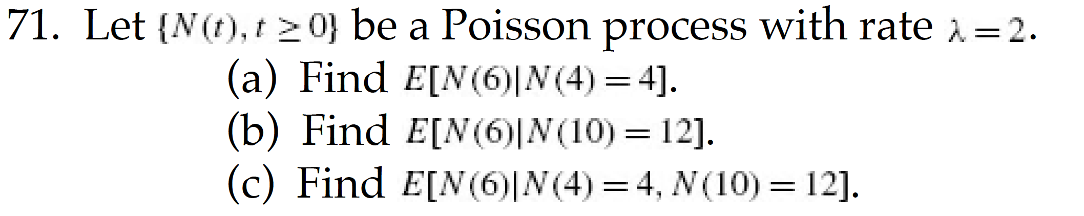 Solved 71. Let {N(t), >0} be a Poisson process with rate | Chegg.com