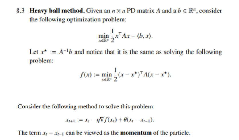 Solved 8.3 Heavy ball method. Given an nx n PD matrix A and | Chegg.com