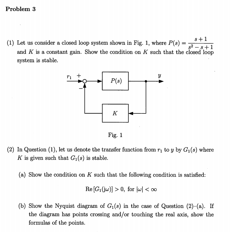 Solved Problem 3 = (1) Let Us Consider A Closed Loop System | Chegg.com