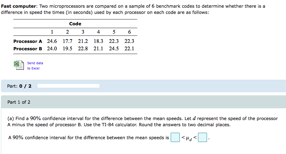 Solved Two microprocessors are compared on a sample of six