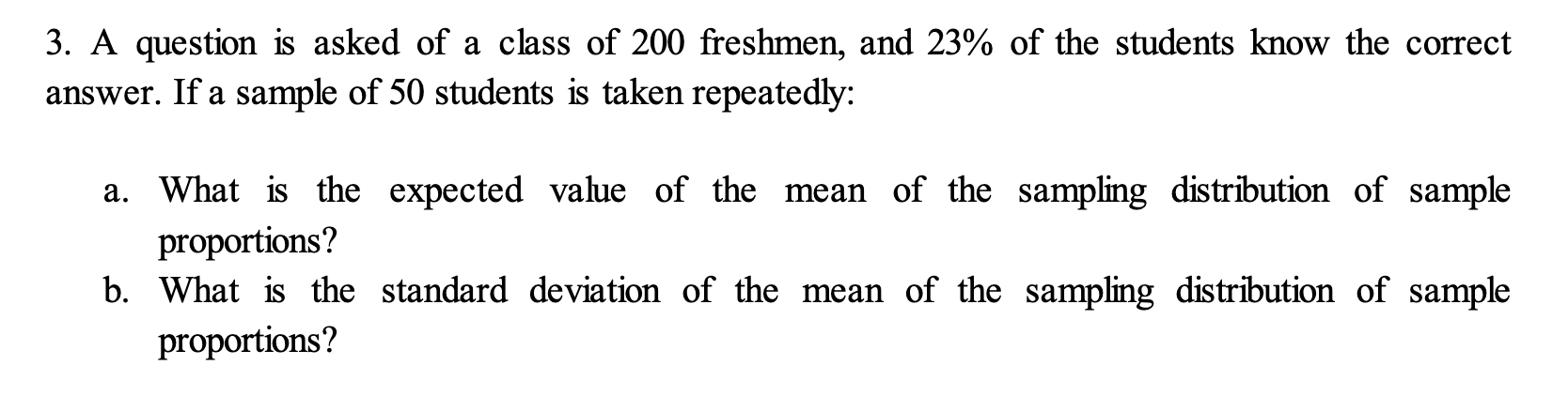 Solved 3. A question is asked of a class of 200 freshmen, | Chegg.com