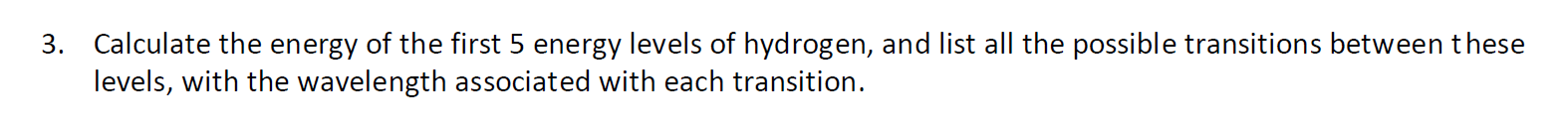 Solved 3. Calculate the energy of the first 5 energy levels | Chegg.com