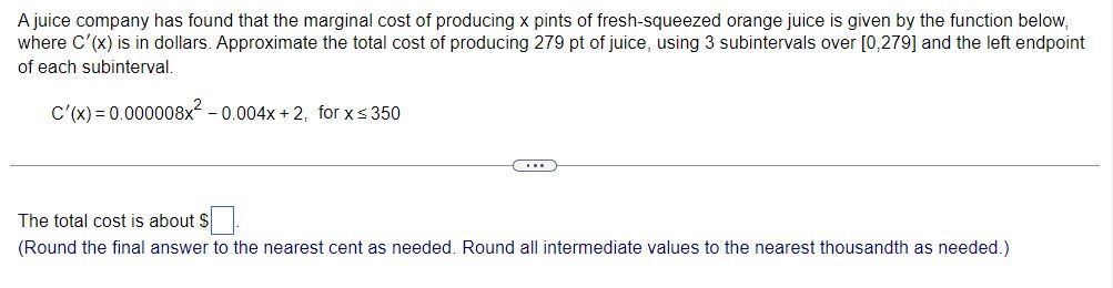 Solved A Juice Company Has Found That The Marginal Cost Of | Chegg.com