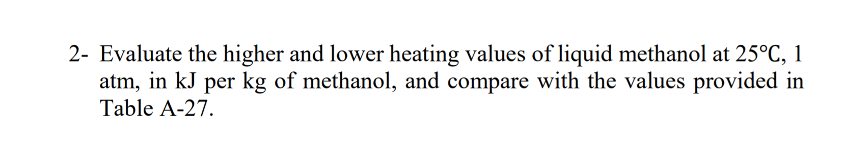 Solved 2- Evaluate The Higher And Lower Heating Values Of | Chegg.com