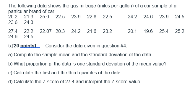 Solved The Following Data Shows The Gas Mileage (miles Per | Chegg.com