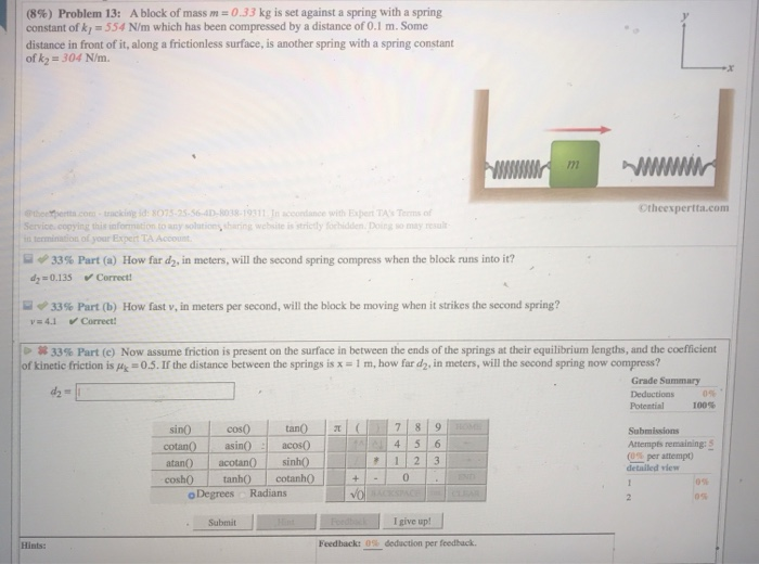 Solved (8) Problem 13 A block of mass m 0.33 kg is set