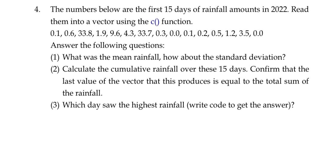 Solved 4. The numbers below are the first 15 days of | Chegg.com