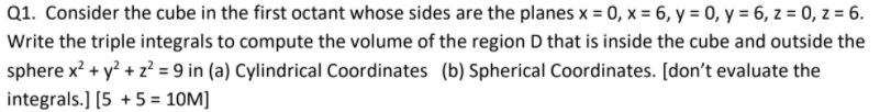 Solved Q1. Consider the cube in the first octant whose sides | Chegg.com