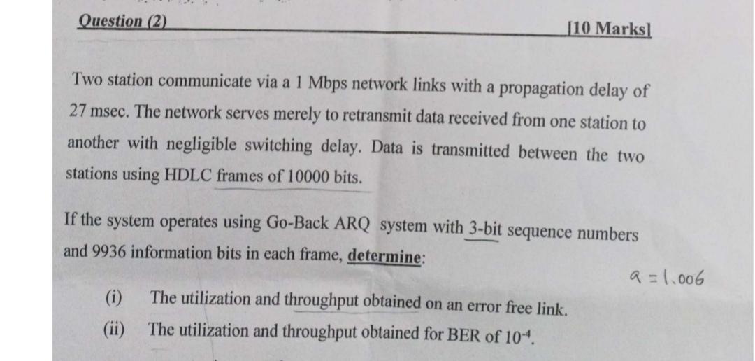 Solved Question (2) [10 Marks Two station communicate via a | Chegg.com