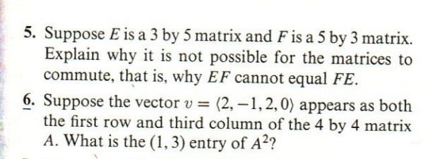 Solved 5. Suppose E is a 3 by 5 matrix and F is a 5 by 3 | Chegg.com