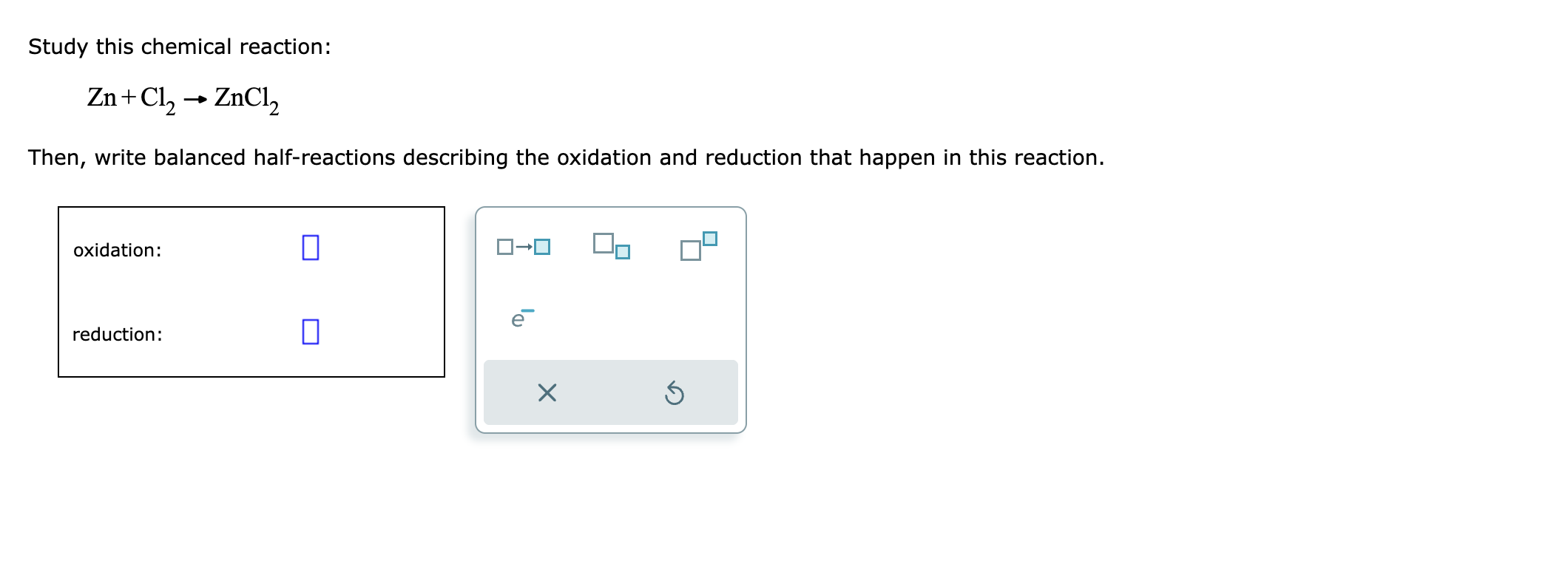 Solved Study this chemical reaction: Zn+Cl2>ZnCl2 Then, | Chegg.com